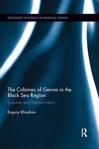the Colonies of Genoa Black Sea Region: Evolution and Transformation