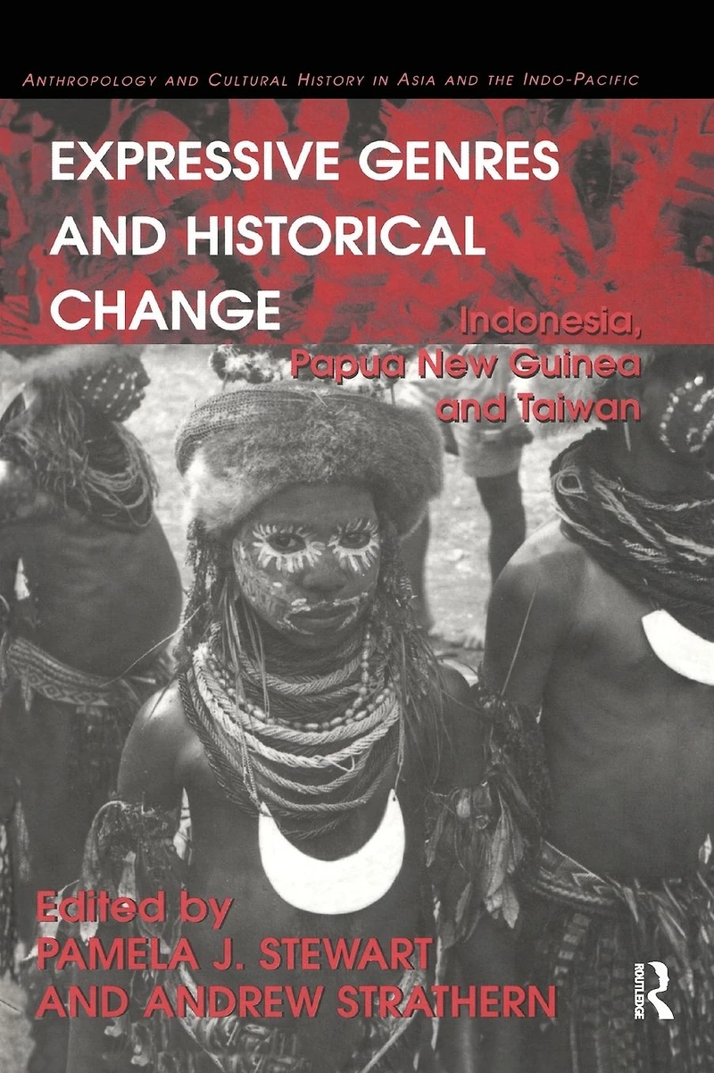 Expressive Genres and Historical Change: Indonesia, Papua New Guinea Taiwan