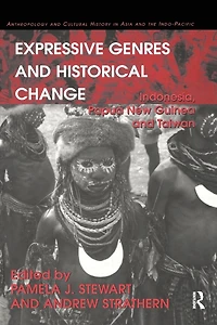 Expressive Genres and Historical Change: Indonesia, Papua New Guinea Taiwan