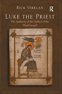 Luke the Priest: Authority of Author Third Gospel