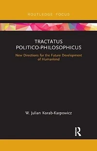 Tractatus Politico-Philosophicus: New Directions for the Future Development of Humankind