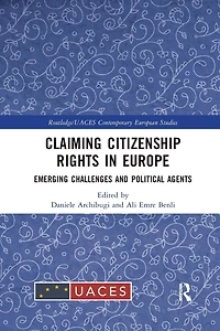 Claiming Citizenship Rights Europe: Emerging Challenges and Political Agents