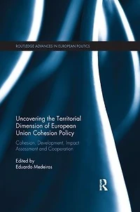 Uncovering the Territorial Dimension of European Union Cohesion Policy: Cohesion, Development, Impact Assessment and Cooperation