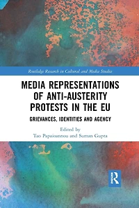 Media Representations of Anti-Austerity Protests the EU: Grievances, Identities and Agency