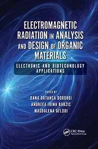 Electromagnetic Radiation Analysis and Design of Organic Materials: Electronic Biotechnology Applications