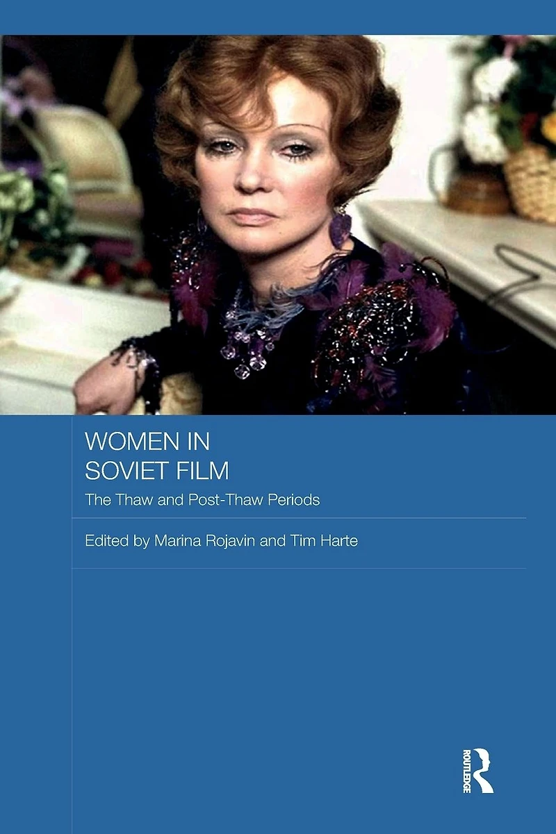 Women Soviet Film: The Thaw and Post-Thaw Periods