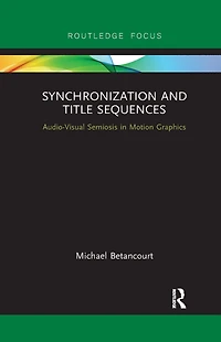 Synchronization and Title Sequences: Audio-Visual Semiosis Motion Graphics