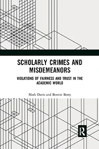 Scholarly Crimes and Misdemeanors: Violations of Fairness Trust the Academic World