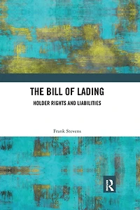 The Bill of Lading: Holder Rights and Liabilities