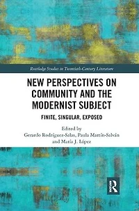 New Perspectives on Community and the Modernist Subject: Finite, Singular, Exposed