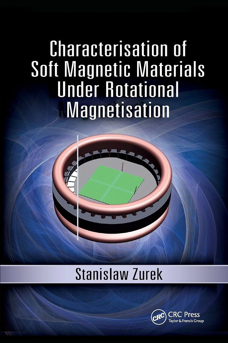 Characterisation of Soft Magnetic Materials Under Rotational Magnetisation