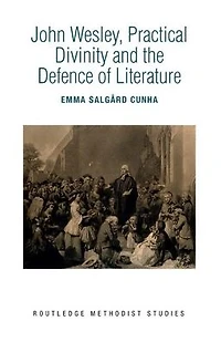 John Wesley, Practical Divinity and the Defence of Literature