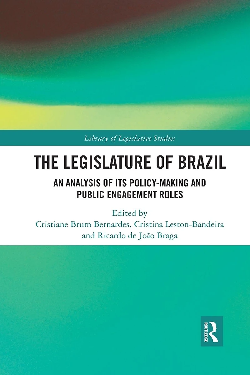 The Legislature of Brazil: An Analysis Its Policy-Making and Public Engagement Roles