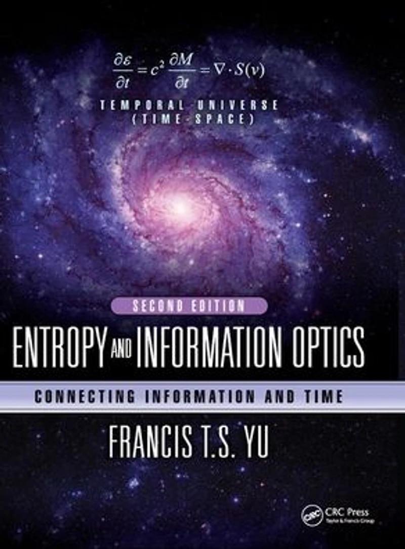 Entropy and Information Optics: Connecting Time, Second Edition