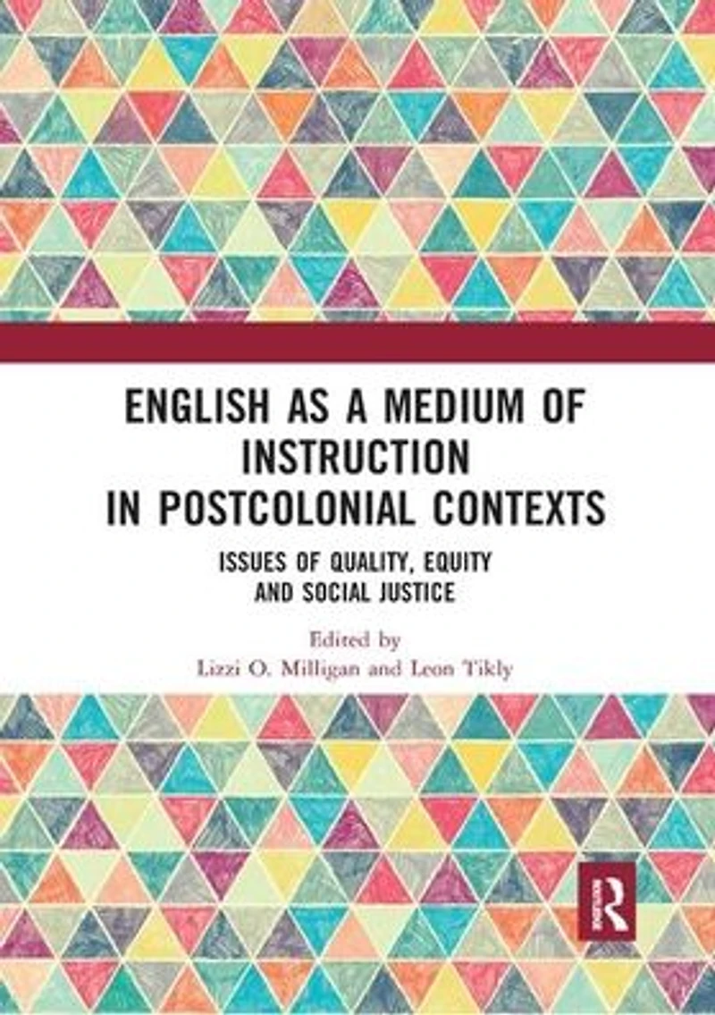 English as a Medium of Instruction Postcolonial Contexts: Issues Quality, Equity and Social Justice