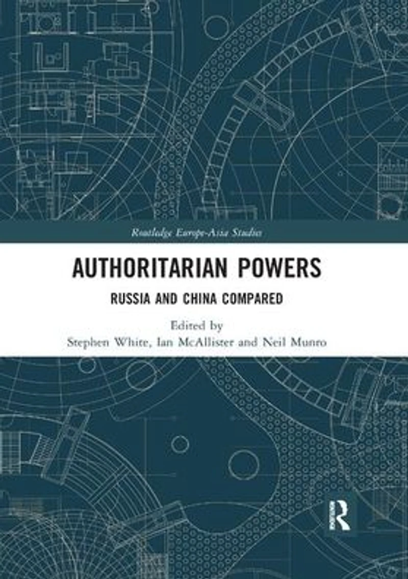 Authoritarian Powers: Russia and China Compared