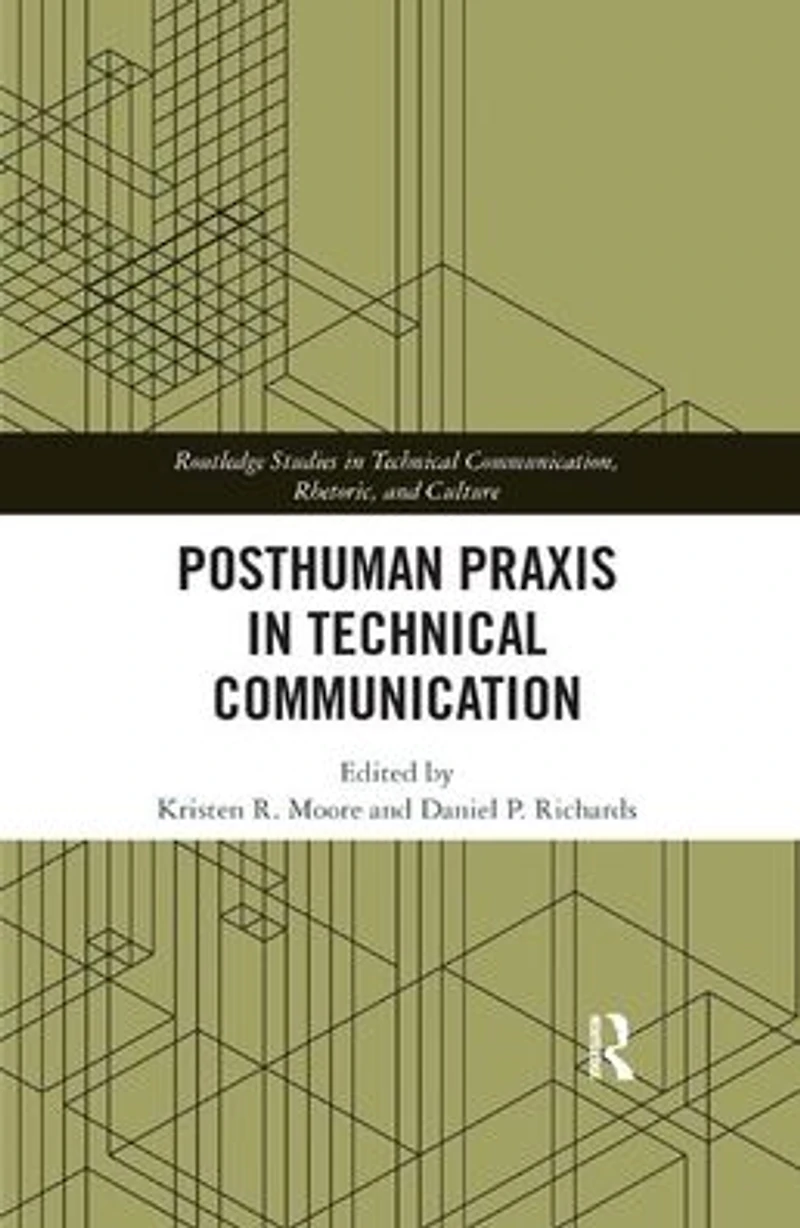 Posthuman Praxis Technical Communication