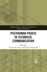Posthuman Praxis Technical Communication