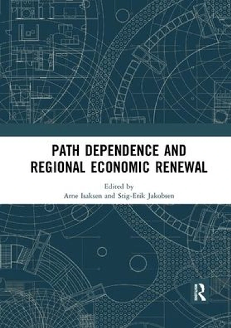 Path Dependence and Regional Economic Renewal