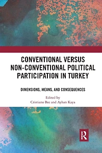 Conventional Versus Non-conventional Political Participation Turkey: Dimensions, Means, and Consequences