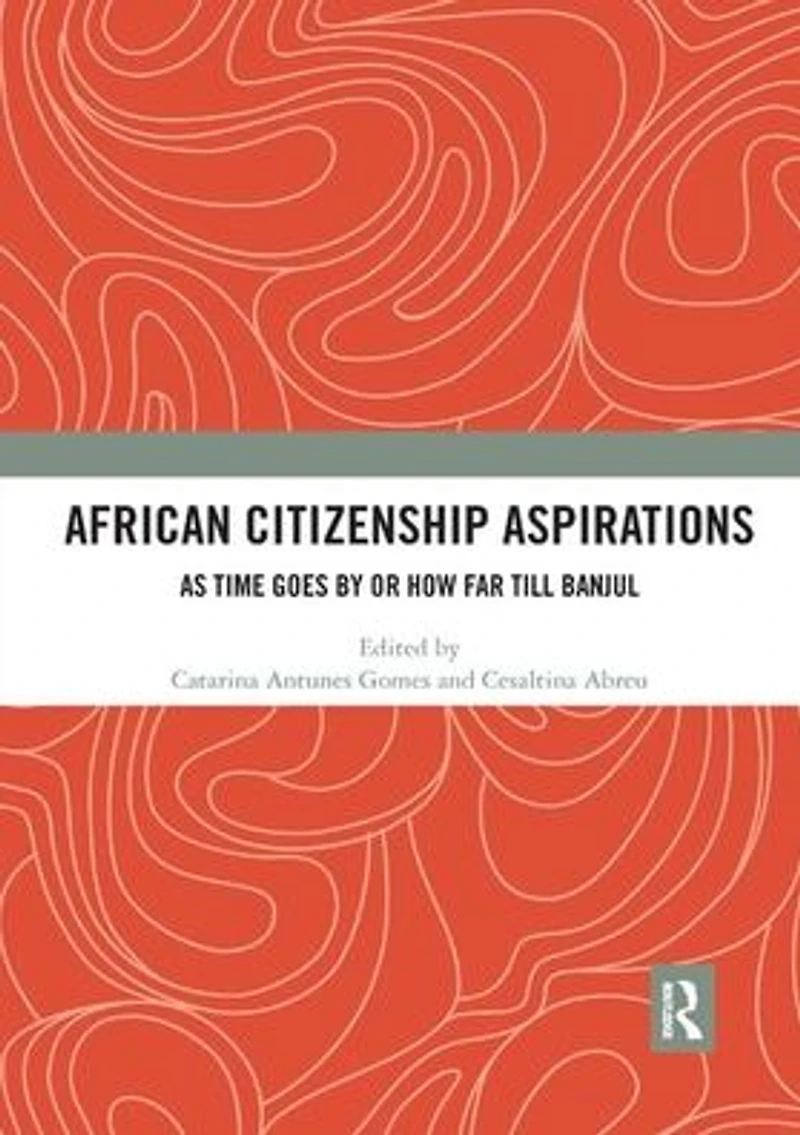 African Citizenship Aspirations: As Time Goes By or How Far Till Banjul