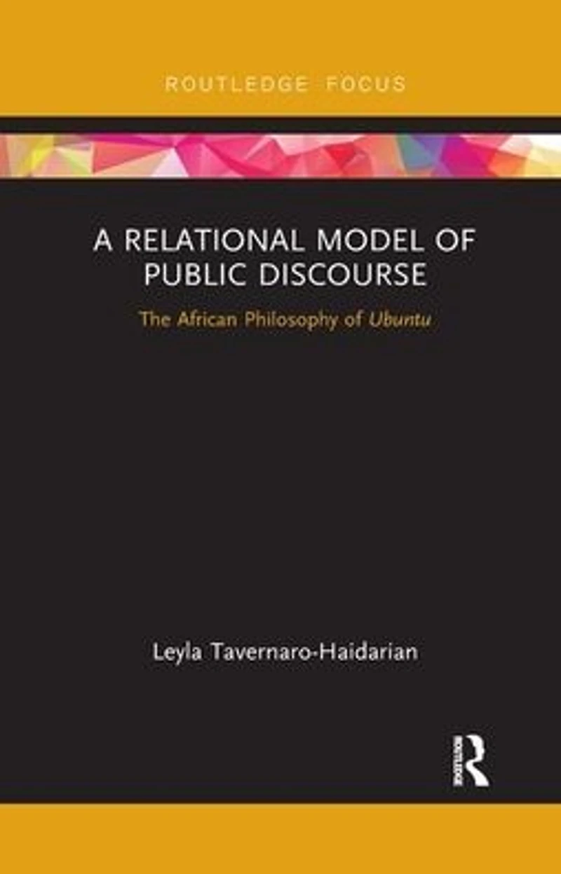 A Relational Model of Public Discourse: The African Philosophy Ubuntu