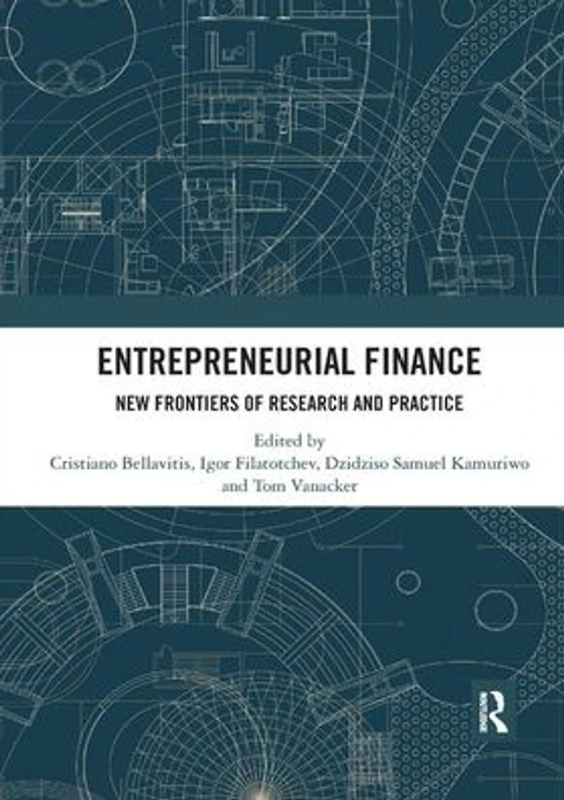 Entrepreneurial Finance: New Frontiers of Research and Practice