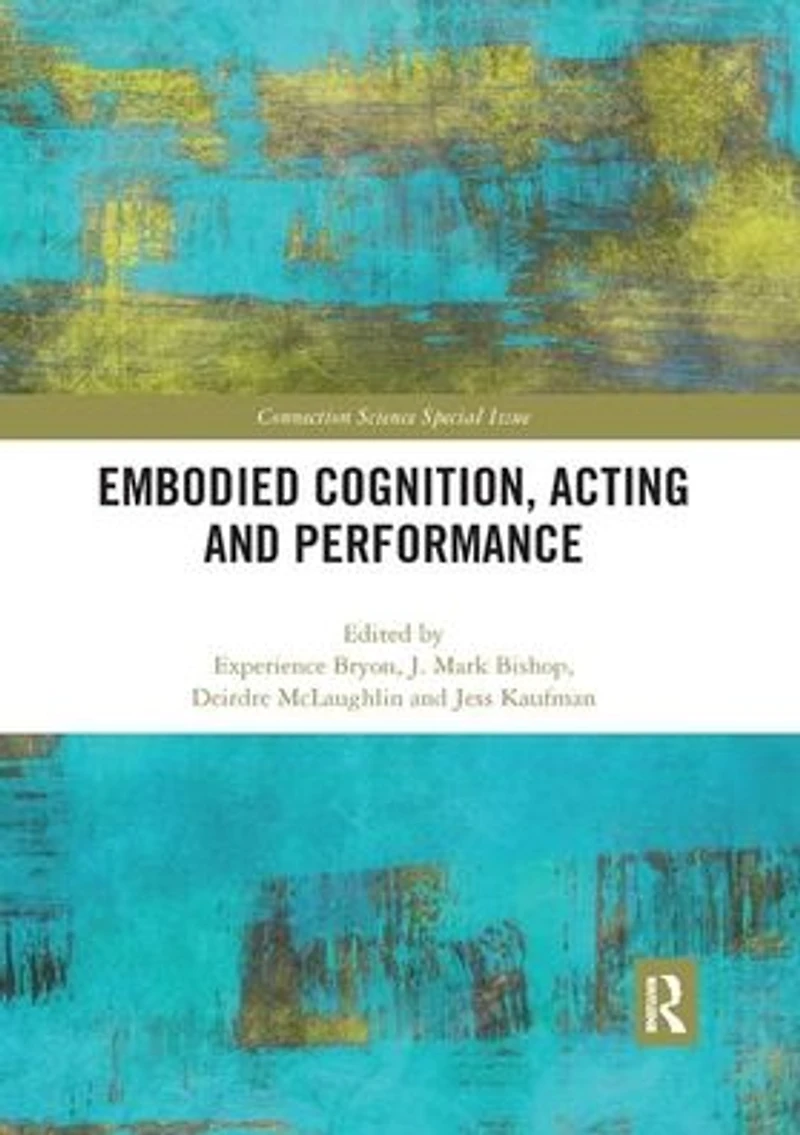 Embodied Cognition, Acting and Performance