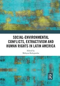 Social-Environmental Conflicts, Extractivism and Human Rights Latin America