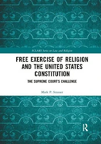 Free Exercise of Religion and The United States Constitution: Supreme Court's Challenge