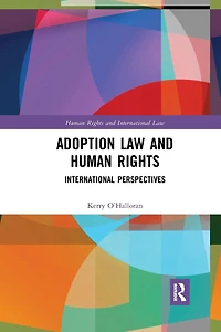Adoption Law and Human Rights: International Perspectives
