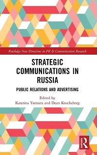 Strategic Communications Russia: Public Relations and Advertising