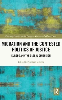 Migration and the Contested Politics of Justice: Europe Global Dimension