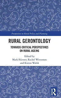 Rural Gerontology: Towards Critical Perspectives on Ageing