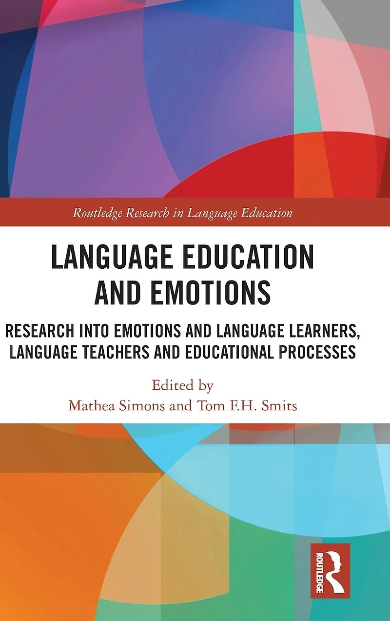 Language Education and Emotions: Research into Emotions Learners, Teachers Educational Processes