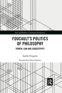 Foucault's Politics of Philosophy: Power, Law, and Subjectivity