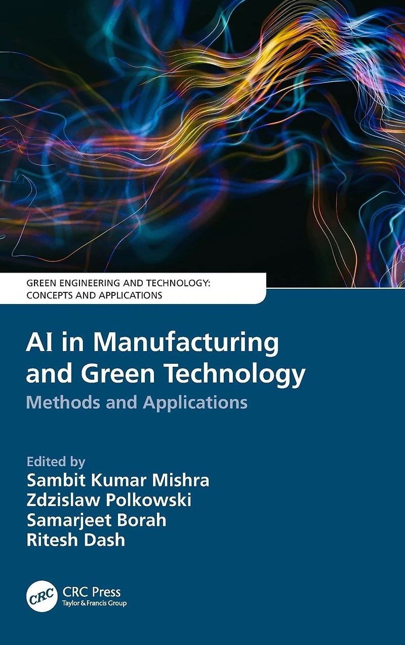 AI Manufacturing and Green Technology: Methods Applications