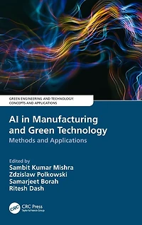 AI Manufacturing and Green Technology: Methods Applications