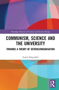 Communism, Science and the University: Towards a Theory of Detotalitarianisation