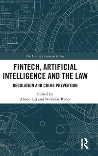 FinTech, Artificial Intelligence and the Law: Regulation Crime Prevention