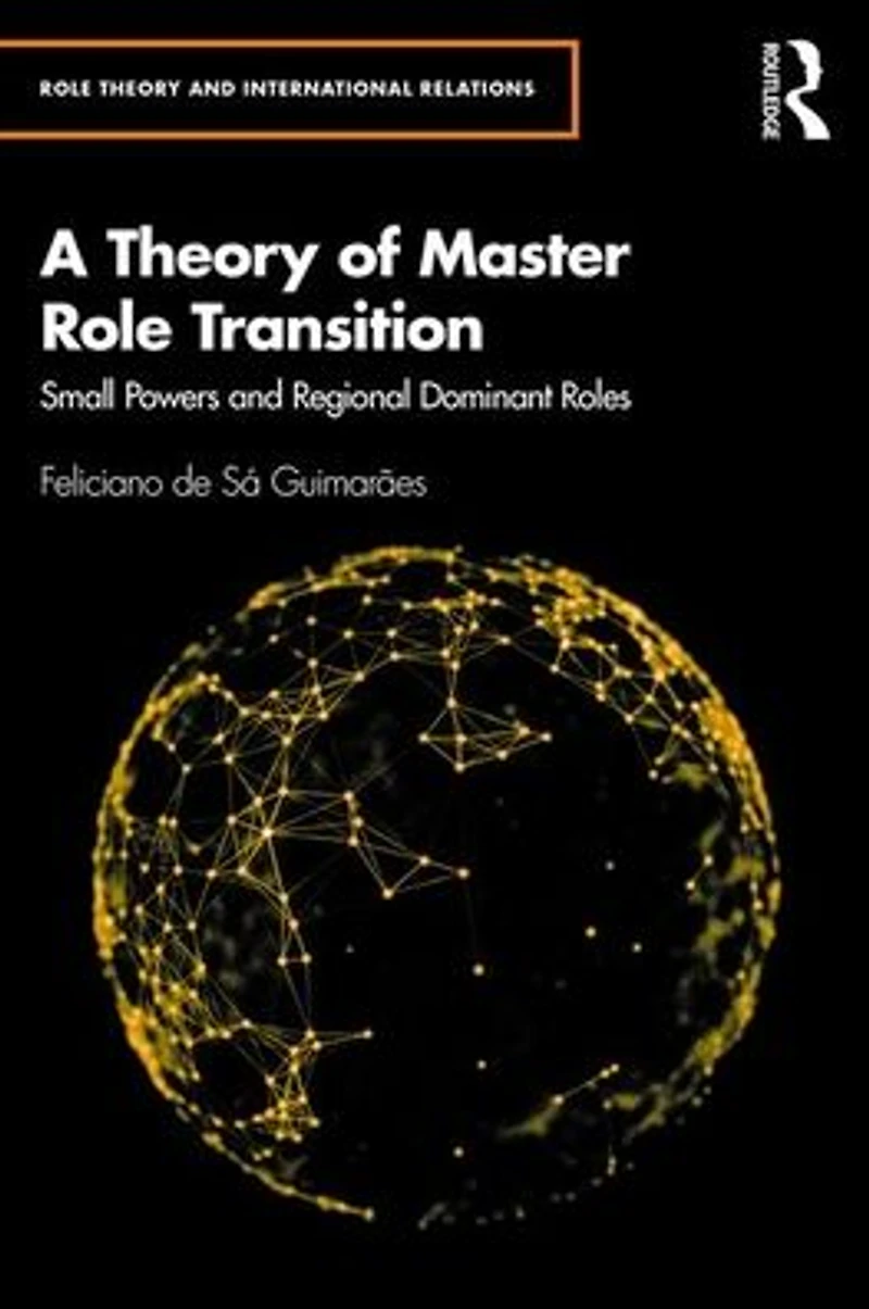 A Theory of Master Role Transition: Small Powers Shaping Regional Hegemons