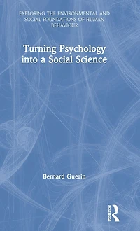Turning Psychology into a Social Science