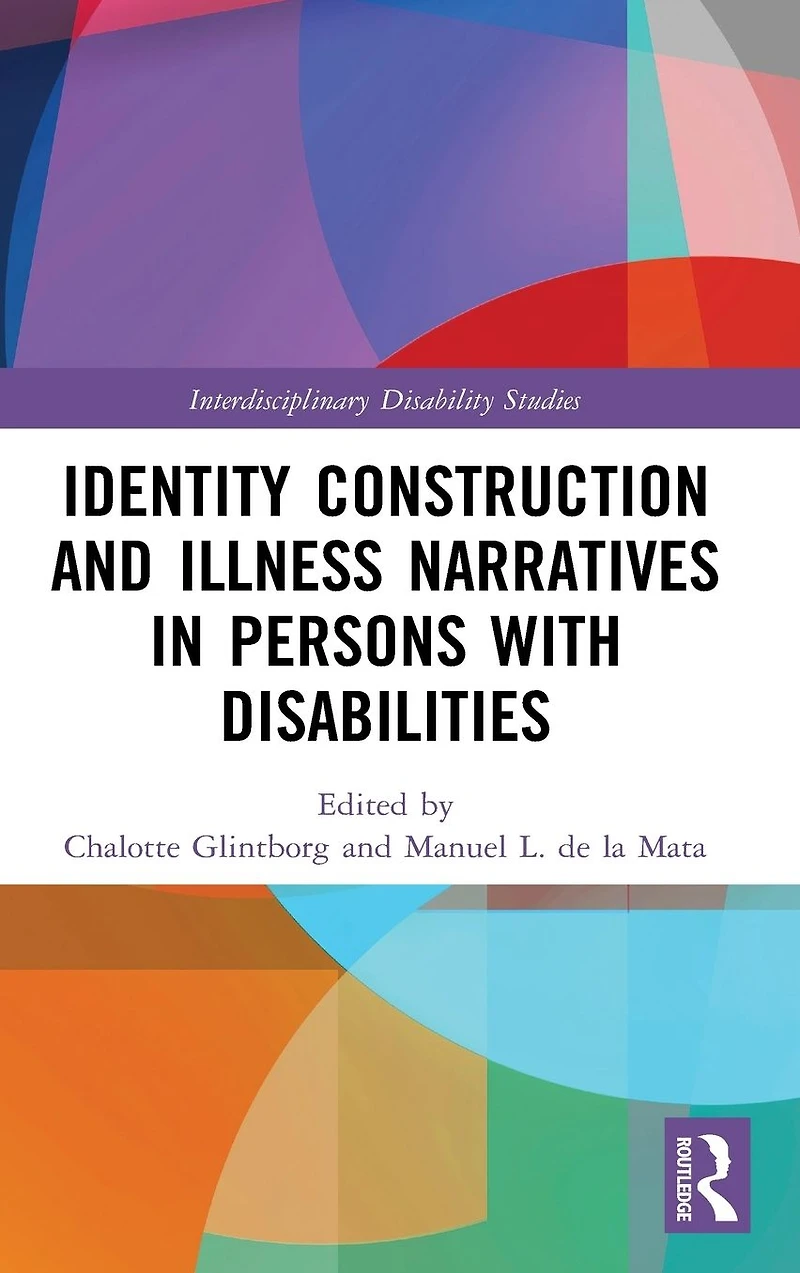 Identity Construction and Illness Narratives Persons with Disabilities