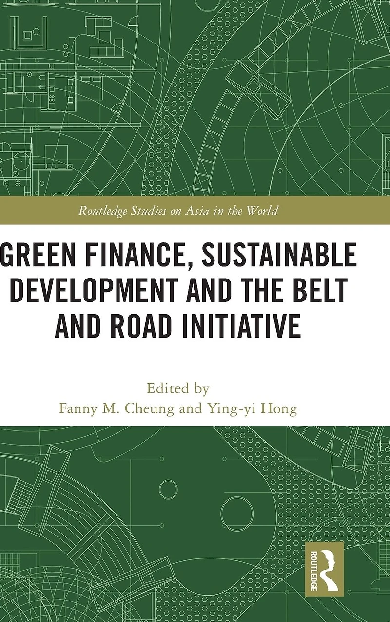 Green Finance, Sustainable Development and the Belt Road Initiative