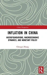 Inflation China: Microfoundations, Macroeconomic Dynamics, and Monetary Policy