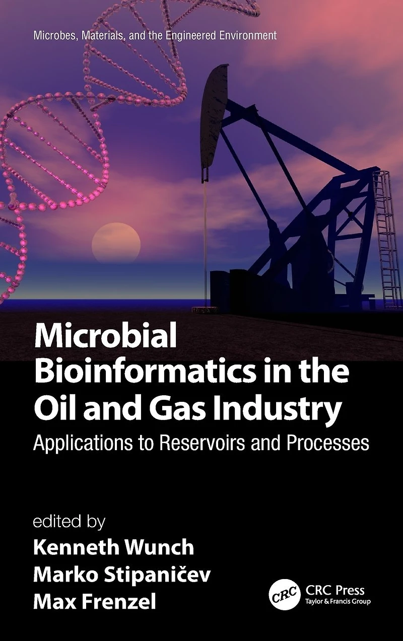 Microbial Bioinformatics the Oil and Gas Industry: Applications to Reservoirs Processes
