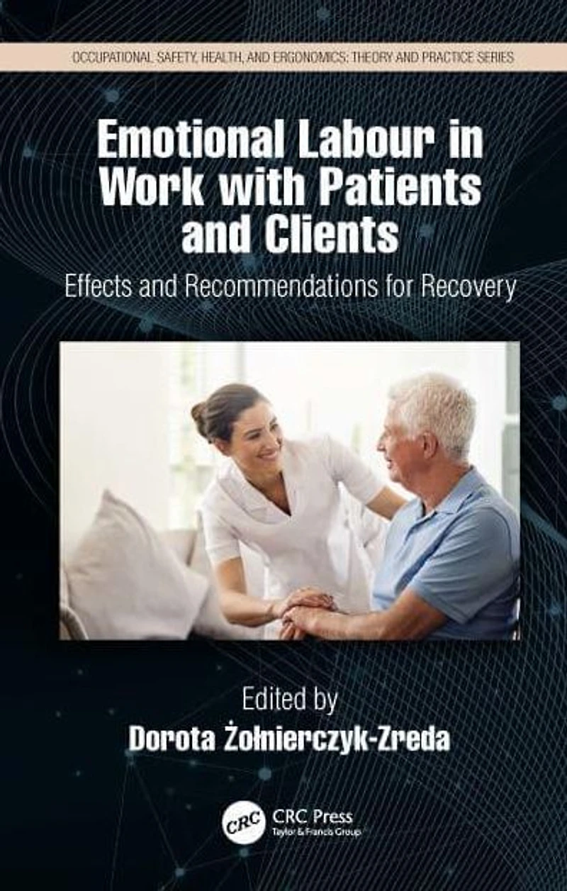 Emotional Labor Work with Patients and Clients: Effects Recommendations for Recovery