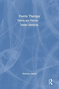 Poetry Therapy: Theory and Practice