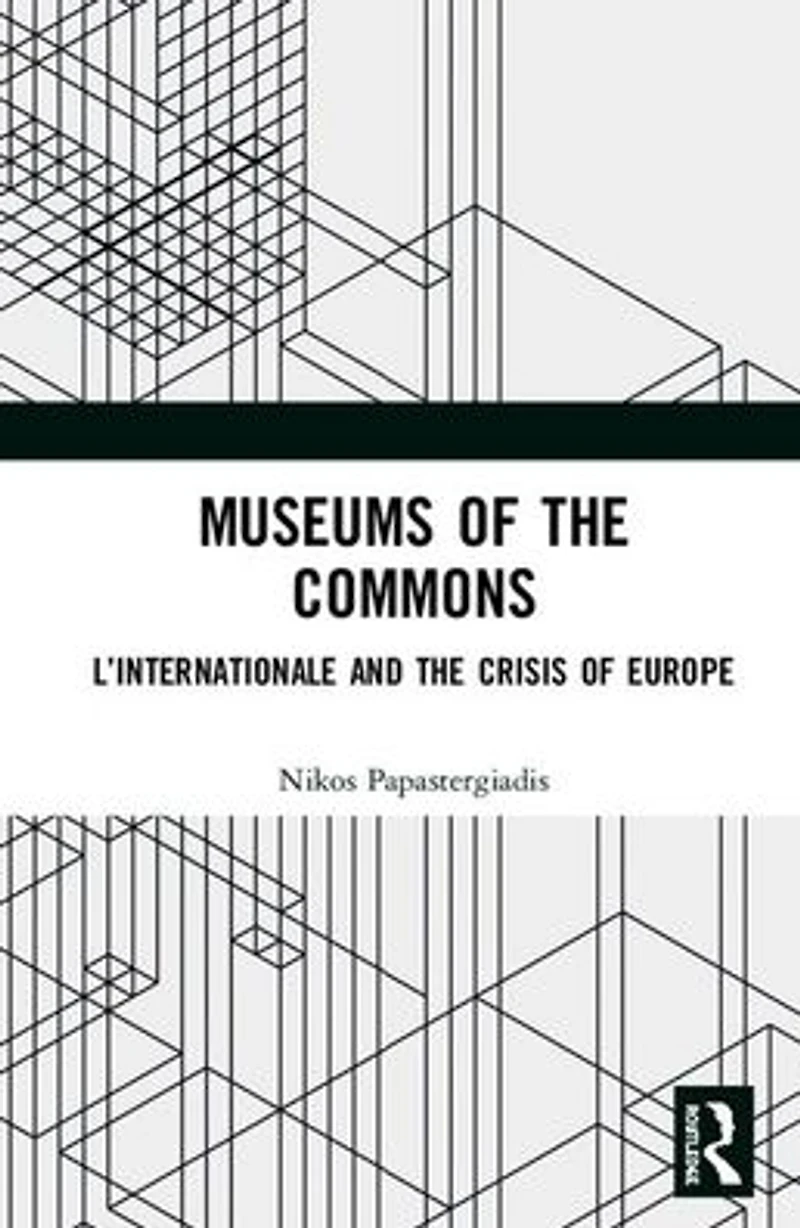 Museums of the Commons: L'Internationale and Crisis Europe