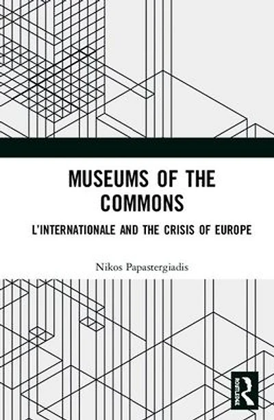Museums of the Commons: L'Internationale and Crisis Europe